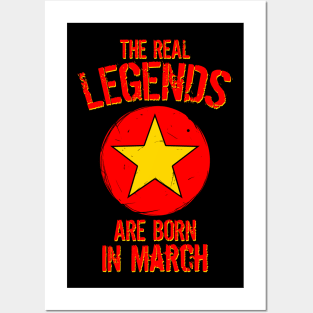 The Real Legends Are Born In March Posters and Art